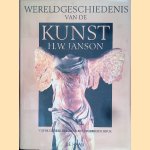 Wereldgeschiedenis van de kunst - Vijfde geheel herziene en uitgebreide druk door H.W. Janson