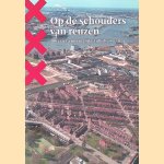 Op de schouders van reuzen: 100 jaar Gemeentelijke Volkshuisvesting door Egbert - en anderen Ottens