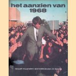 Het aanzien van 1968: twaalf maanden wereldnieuws in beeld door Redactie