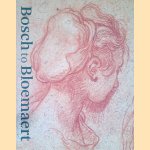 Bosch to Bloemaert: Early Netherlandish Drawings in Museum Boijmans Van Beuningen door Albert J. Elen