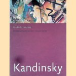 Kandinsky rond 1913: De wensdroom van een nieuwe kunst door Hans Janssen