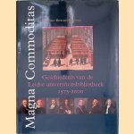 Magna Commoditas: Geschiedenis van de Leidse Universiteitsbibliotheek 1575-2000 door Christiane Berkvens-Stevelinck