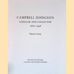 Campbell Dodgson: Scholar and Collector door Frances Carey