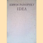 Idea: ein Beitrag zur Begriffsgeschichte der &auml;lteren Kunsttheorie door Erwin Panofsky
