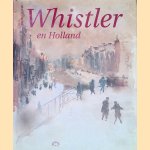 Whistler en Holland door J.F. Heijbroek