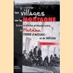 Les villages sur la montagne: entre Ard&egrave;che et Haute-Loire, le plateau, terre d'accueil et de refuge door G&eacute;rard Bollon