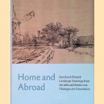 Home and Abroad: Dutch and Flemish Landscape Drawings from the John and Marine van Vlissingen Art Foundation door Jane Shoaf Turner e.a.