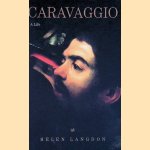 Caravaggio: A Life door Helen Langdon