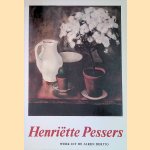 Henri&euml;tte Pessers: werk uit de jaren dertig door Margriet van Boven e.a.