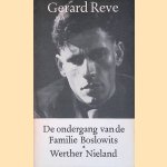 De ondergang van de familie Boslowits: Werther Nieland door Gerard Reve