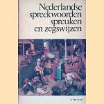 Nederlandse spreekwoorden, spreuken en zegswijzen door K. ter Laan