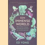 Een immense wereld: hoe dierlijke zintuigen de verborgen dimensies om ons heen onthullen
Ed Yong
&euro;&nbsp;20,00