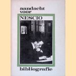 Aandacht voor Nescio: Bibliografie door R. - en anderen Bindels