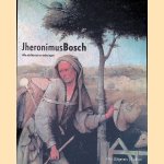 Jheronimus Bosch: alle schilderijen en tekeningen door Bernard Vermet e.a.