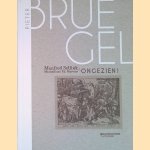 Bruegel ongezien: de verborgen Antwerpse collecties door Manfred Sellink e.a.