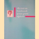 Rembrandt: Alle etsen op ware grootte afgebeeld
Gary Schwartz
&euro;&nbsp;15,00