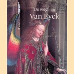 De weg naar Van Eyck
Stephan Kemperdick e.a.
&euro;&nbsp;10,00