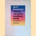 Volledig volmaakte oneetbare perzik: gedichten
Gerrit Kouwenaar
&euro;&nbsp;12,50
