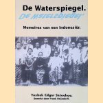 De waterspiegel. Memoires van een Indonesi&euml;r *GESIGNEERD*
Yushak Edgar Satoehoe e.a.
&euro;&nbsp;20,00