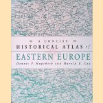 A Concise Historical Atlas of Eastern Europe door Dennis P. Hupchick e.a.