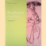 Les dessins de Rembrandt et ses &eacute;l&egrave;ves appartenant &agrave; la collection de Jean de Grez, Mus&eacute;es royaux des beaux-arts de Belgique, Bruxelles door Stefaan Hautekeete