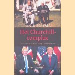 Het Churchillcomplex: opkomst en ondergang van de Anglo-Amerikaanse orde door Ian Buruma