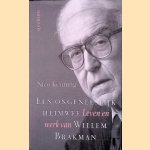 Een ongeneeslijk heimwee: leven en werk van Willem Brakman door Nico Keuning