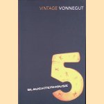 Slaughterhouse-five or The children's crusade door Kurt Vonnegut
