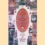 The Hare with Amber Eyes: A Hidden Inheritance door Edmund de Waal