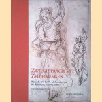 Zwiegespr&auml;ch mit Zeichnungen: Werke des 15. bis 18. Jahrhunderts aus der Sammlung Robert Landolt door Michael Matile