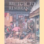 Bruegel to Rembrandt door William W. Robinson