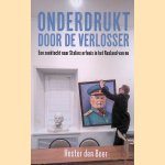 Onderdrukt door de verlosser een zoektocht naar Stalins erfenis in het Rusland van nu
Hester den Boer
€ 8,00 Onderdrukt door de verlosser een zoektocht naar Stalins erfenis in het Rusland van nu
Hester den Boer
€ 8,00