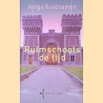 Ruimschoots de tijd: vertellingen door Helga Ruebsamen