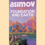 Foundation and Earth: The 5th Book in the Epic Foundation Saga door Isaac Asimov