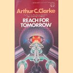 Reach for Tomorrow door Arthur C. Clarke