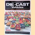 Standard Catalog of Die-cast Vehicles door Dan Stearns