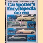 Car Spotter's Encyclopedia 1940-1980 door Editors of Consumer Guide