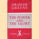 The Power and the Glory door Graham Greene