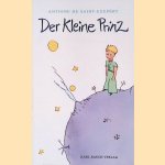 Der kleine Prinz door Antoine de Saint-Exup&eacute;ry