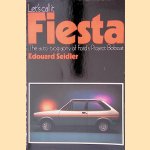 Let's Call it Fiesta: The Auto-biography of Ford's Project Bobcat door Edouard Seidler