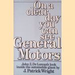 On a Clear Day You Can See General Motors: John Z. De Lorean's Look Inside the Automotive Giant
John Z. De Lorean e.a.
&euro;&nbsp;9,00