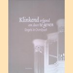 Klinkend erfgoed om door te geven: Orgels in Overijssel (Boek+2 CD's) door Hans Steketee