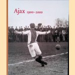 Ajax 1900 - 2000 door Rob van Zoest