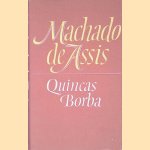 Quincas Borba door Machado de Assis