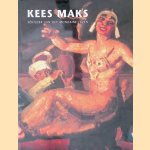 Kees Maks: Schilder van het mondaine leven 1876 - 1967 door Maarten Jager e.a.