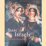 Isaac Israels: Hollands impressionist door Saskia de Bodt