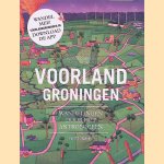 Voorland Groningen door Dirk Jan Visser e.a.