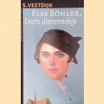 Else B&ouml;hler, Duits dienstmeisje door Simon Vestdijk