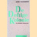 De deftige kolonie en andere verhalen door Jacob Vredenbregt