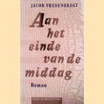 Aan het einde van de middag door Jacob Vredenbregt